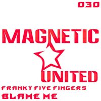 Franky Five Fingers - Blame Me