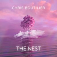 Chris Boutilier - The Nest