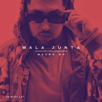 MACRO NH - Mala Junta (Explicit)