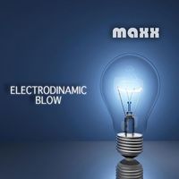 Maxx - Electrodinamic Blow