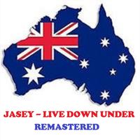Jasey - Live Down Under (Remastered)