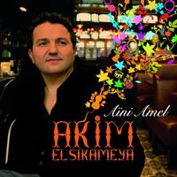 Akim El Sikameya - Aïni-Amel