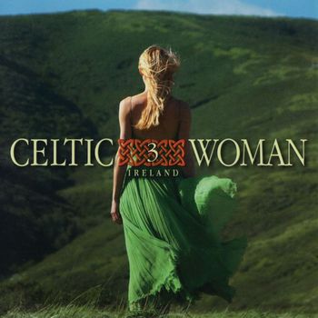 Various Artists - Celtic Woman 3: Ireland