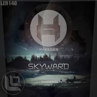 X-Killer - Lyric Session - Pt. I - Skyward