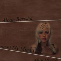Alban Berisha - Read My Mind EP