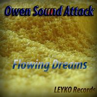 Owen Sound Attack - Flowing Dreams
