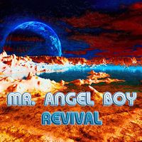 mr. Angel boy - Revival
