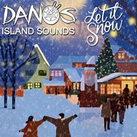Dano's Island Sounds - Let It Snow! Let It Snow! Let It Snow!