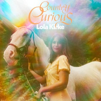 Lola Kirke - Country Curious (Explicit)