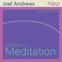Joel Andrews - Ave-Maria Meditation