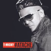 T-Micky - #Atache (Explicit)