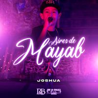 Joshua - Aires De Mayab