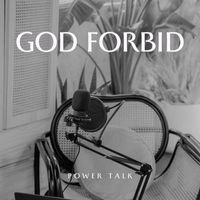 God Forbid - Power Talk