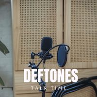 Deftones - Talk Time