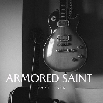Armored Saint - Past Talk