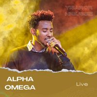 YISAKOR NIGUSSIE - Alpha Omega (Live)