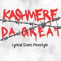 Kashmere - Kashmere da Great Lyrical Scars Freestyle (Explicit)