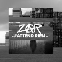 ZAR - J’attend rien (Explicit)
