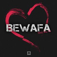 CJ - Bewafa (Nikli Hai Tu)
