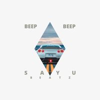 Sayu Beatz - Beep Beep (Explicit)