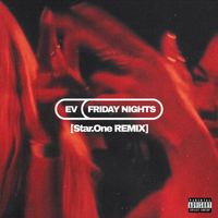Ev - Friday Nights (Star.One Remix [Explicit])
