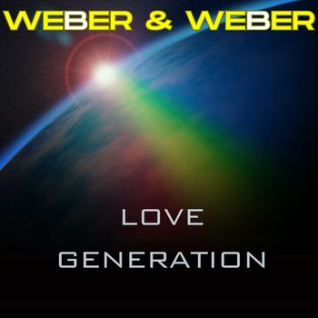 Weber & Weber - Love Generation (Short Edit)