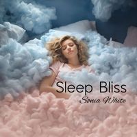 Sonia White - Sleep Bliss (Insomnia Farewell)