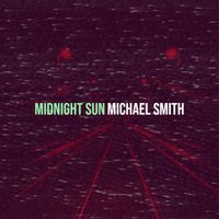 Michael Smith - Midnight Sun