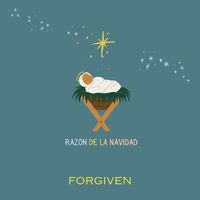 Forgiven - Razón De La Navidad