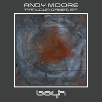 Andy Moore - Parlour Games - EP
