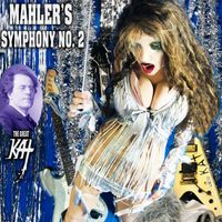 The Great Kat - Mahler’s Symphony No. 2