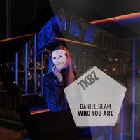 Daniel Slam - Who You Are