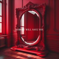 Jrod - NOBODY WILL SAVE YOU