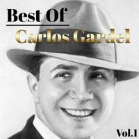 Carlos Gardel - Best Of Carlos Gardel, Vol. 1