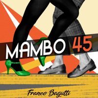 Franco Bagutti - Mambo 45