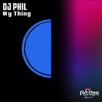 DJ Phil - My Thing