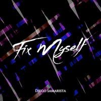 Diego Samarista - Fix Myself