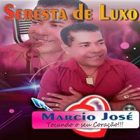 Márcio José - Seresta De Luxo