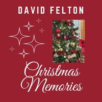 David Felton - Christmas Memories