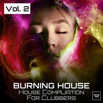 Various Artists - Burning House, Vol. 2 (House Compliation for Clubbers)