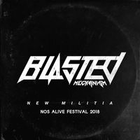 Blasted Mechanism - New Militia (Live at Nos Alive Festival, 2018) (Explicit)