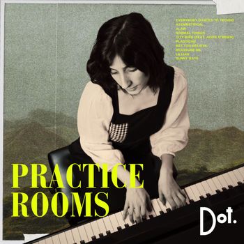 Dot. - Practice Rooms (Explicit)