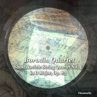 Borodin Quartet - Shostakovich: String Quartet No. 4 in D Major, Op. 83