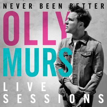 Olly Murs - Olly Murs Never Been Better: Live Sessions