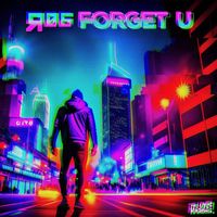 R06 - FORGET U