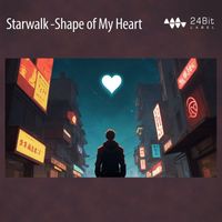 Starwalk - Shape Of My Heart