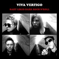 Viva Vertigo - Baby Likes Dark Rock'n'Roll