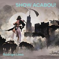 Rodrigo Lima - Show Acabou!