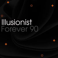 Forever 90 - Illusionist