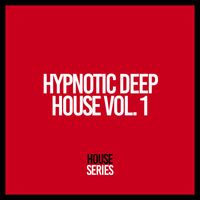 Deep House Lounge - Hypnotic Deep House, Vol. 1